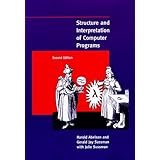 Structure and Interpretation of Computer Programs - 2nd Edition (MIT Electrical Engineering and Computer Science)