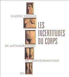 Les  incertitudes du corps