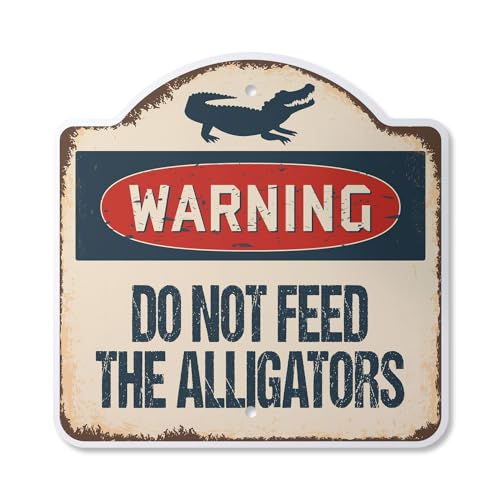 Do Not Feed The Alligators 10” x 10” Sign | Indoor/Outdoor Plastic | SignMissio…