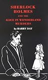 Sherlock Holmes and the Alice in Wonderland Murders
