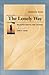 The Lonely Way: Selected Essays and Letters: 1927-1939