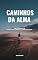 Livro Caminhos da Alma: Uma Jornada de Autoconhecimento e Espiritualidade