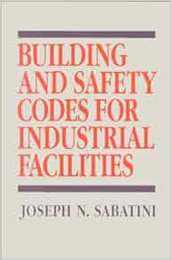 Building And Safety Codes For Industrial Facilities