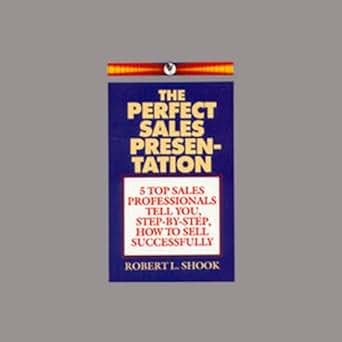 Amazon.com: The Perfect Sales Presentation: These Five Top Sales
