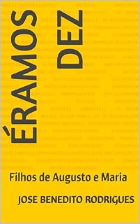 Livro Éramos dez: Filhos de Augusto e Maria