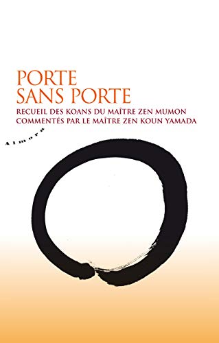Porte sans porte : Recueil des koans du maître zen Mumon by 