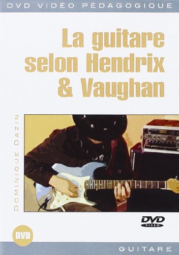 La Guitare Selon Hendrix & Vaughan