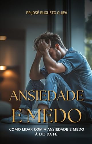 Ansiedade e medo lidando com a fé: Como lidar com a Ansiedade e medo à ...