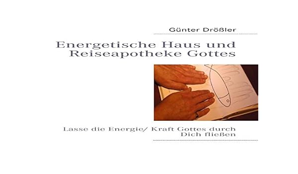 Energetische Haus Und Reiseapotheke Gottes Lasse Die Energie