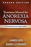 Treatment Manual for Anorexia Nervosa, Second