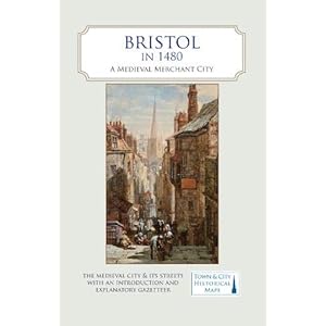 Bristol in 1480: A Medieval Merchant City Landkaart – Gevouwen Kaart, 28 januari 2021