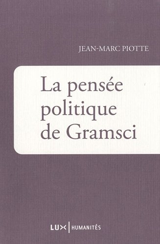 La  pensée politique de Gramsci