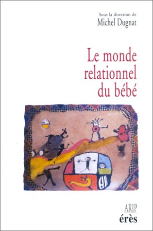 Le  monde relationnel du bébé