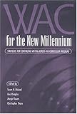 Wac for the New Millennium: Strategies for Continuing Writing-Across-The-Curriculum-Programs