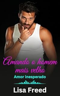 Livro Amando o homem mais velho (Amor inesperado)