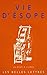 Vie D'Esope (La Roue a Livres) (French Edition) by 