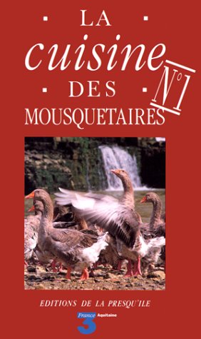 La Cuisine Des Mousquetaires Tome 1 9782879380018 Amazon Com Books