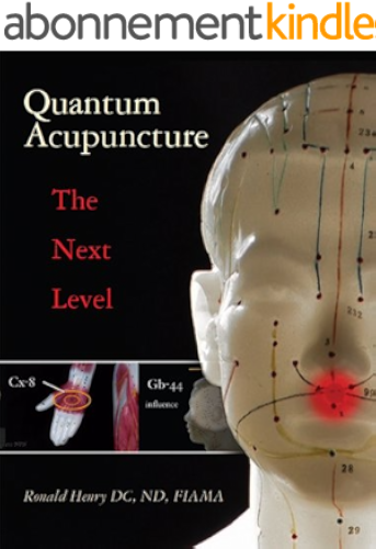 Download Quantum Acupuncture The Next Level (English Edition) PDF