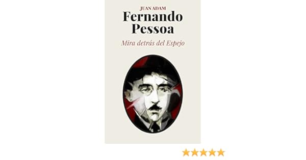 Amazoncom Fernando Pessoa Mira Detrás Del Espejo Spanish - 