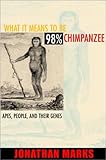 What it Means to be 98% Chimpanzee: Apes, People, and their Genes