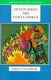 Front cover for the book Seven Sixes are Forty-three (Asian Writers) by Kiran Nagarkar