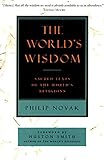 The World's Wisdom: Sacred Texts of the World's Religions