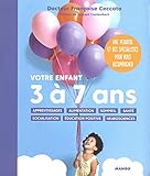 Votre enfant : 3 à 7 ans by