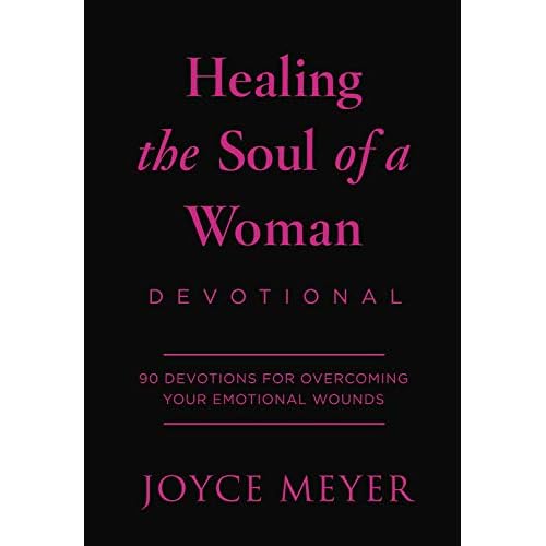 Healing the Soul of a Woman Devotional: 90 Inspirations for Overcoming Your Emotional Wounds
