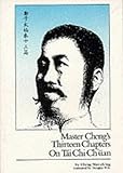 Master Cheng's Thirteen Chapters on Tai Chi Ch'üan