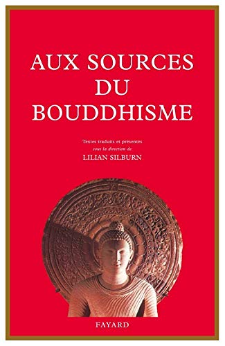 Aux sources du bouddhisme (Espace intérieur) (French Edition) by Lilian Silburn