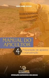 Livro Manual do Apicultor : Preparação de apiários e manutenção