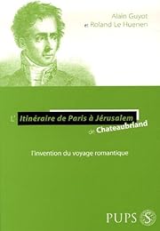 L'" Itinéraire de Paris à Jérusalem" de Chateaubriand