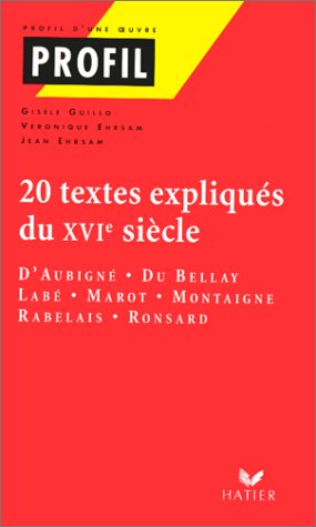 20 textes expliqués du XVIe siècle