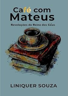 Livro Café com Mateus: Revelações do Reino dos Céus