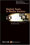 Digital Tools in Media Studies : Analysis and Research. an Overview Media Upheavals, Ross, Michael, 3837610233