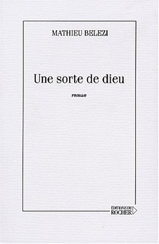Une  sorte de dieu