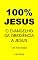 Livro 100% JESUS: O EVANGELHO DA OBEDIÊNCIA A JESUS (Um livro cristão 20)