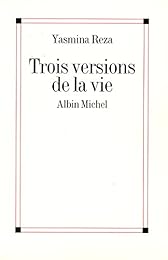 Trois versions de la vie