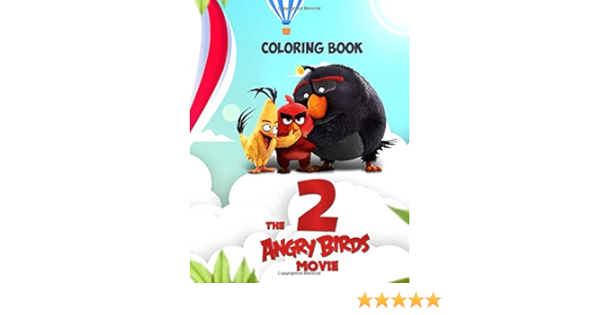 The Angry Birds Movie2 Coloring Book 30 Exclusive Illustrations For Kids And Adults The Angry Birds Movie2 Leon De 9781686548659 Amazon Com Books