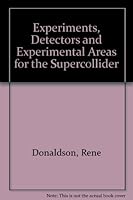 Proceedings of the Workshop on Experiments, Detectors, and Experimental Areas for the Supercollider: July 7-17, 1987, Berkeley, California 9971504731 Book Cover