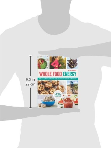 Whole Food Energy: 200 All Natural Recipes to Help You Prepare, Refuel, and Recover - Thumbnail 2