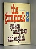 THE GIMMICK 2 SPOKEN AMERICAN AND ENGLISH by