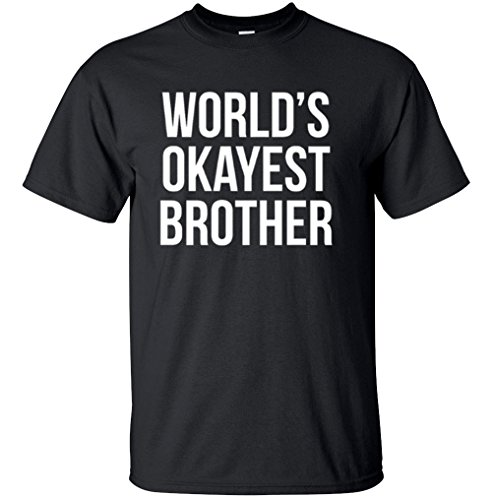 Adult World’s Okayest Brother Funny Siblings tee for Brothers T Shirt Large Black