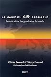 La magie du 45e parallèle : Latitude idéale des grands vins du monde by 