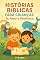 Livro HISTORINHAS BÍBLICAS : PARA CRIANÇAS DE 3 A 5 ANOS (HISTÓRIAS BÍBLICAS PARA CRIANÇAS – FORMANDO CORAÇÕES DESDE A INFÂNCIA Livro 1)