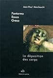 Pontormo Rosso Greco - La Déposition Des Corps (Notes d'un peintre) (French Edition) by