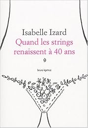 Quand les strings renaissent à 40 ans