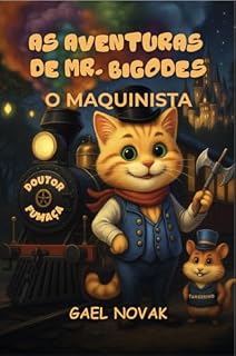 Livro As Aventuras de Mr. Bigodes, O Maquinista