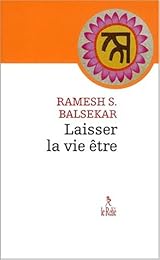 Laisser la vie être