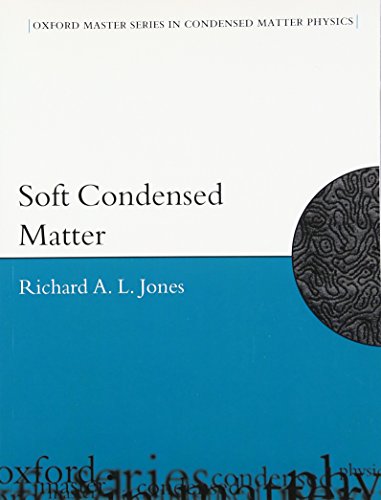 [B.O.O.K] Soft Condensed Matter (Oxford Master Series in Condensed Matter Physics, Vol. 6)<br />KINDLE